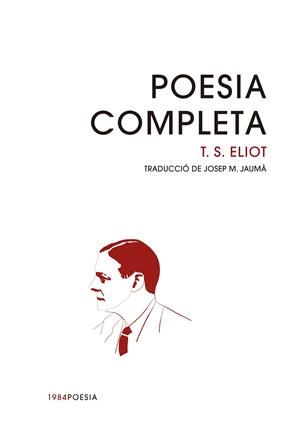 POESIA COMPLETA T. S. ELIOT | 9788416987993 | ELIOT, T. S. | Galatea Llibres | Librería online de Reus, Tarragona | Comprar libros en catalán y castellano online