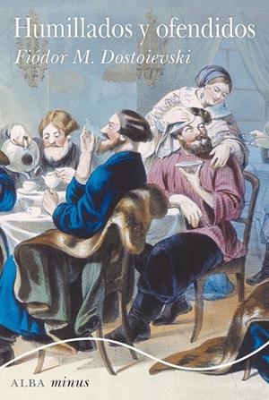 HUMILLADOS Y OFENDIDOS | 9788490658123 | DOSTOIEVSKI, FIÓDOR M. | Galatea Llibres | Llibreria online de Reus, Tarragona | Comprar llibres en català i castellà online