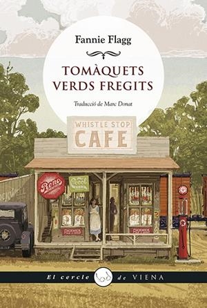 TOMÀQUETS VERDS FREGITS | 9788418908149 | FLAGG, FANNIE | Galatea Llibres | Llibreria online de Reus, Tarragona | Comprar llibres en català i castellà online