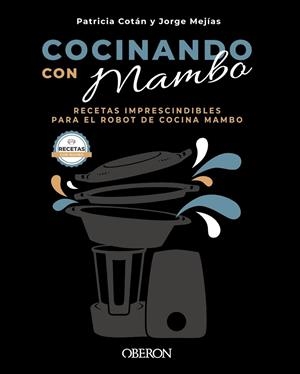 COCINANDO CON MAMBO | 9788441544628 | COTÁN GARCÍA, PATRICIA/MEJÍAS VEGA, JORGE | Galatea Llibres | Llibreria online de Reus, Tarragona | Comprar llibres en català i castellà online