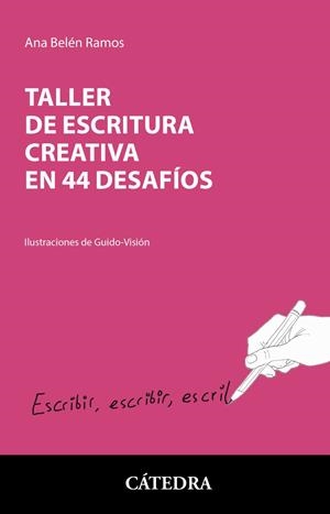 TALLER DE ESCRITURA CREATIVA EN 44 DESAFÍOS | 9788437643304 | RAMOS, ANA BELÉN | Galatea Llibres | Llibreria online de Reus, Tarragona | Comprar llibres en català i castellà online