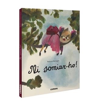 NI SOMIAR-HO! | 9788491018117 | ALEMAGNA, BEATRICE | Galatea Llibres | Llibreria online de Reus, Tarragona | Comprar llibres en català i castellà online