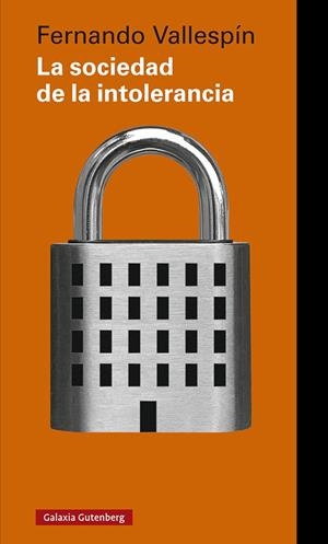 LA SOCIEDAD DE LA INTOLERANCIA | 9788418526374 | VALLESPÍN, FERNANDO | Galatea Llibres | Llibreria online de Reus, Tarragona | Comprar llibres en català i castellà online