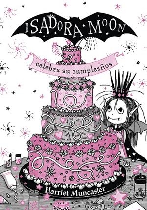 ISADORA MOON CELEBRA SU CUMPLEAÑOS. ISADORA MOON 3 EDICIÓN ESPECIAL | 9788420456706 | MUNCASTER, HARRIET | Galatea Llibres | Librería online de Reus, Tarragona | Comprar libros en catalán y castellano online