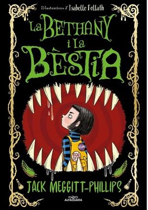 LA BETHANY I LA BÈSTIA | 9788420451701 | MEGGITT-PHILLIPS, JACK | Galatea Llibres | Llibreria online de Reus, Tarragona | Comprar llibres en català i castellà online