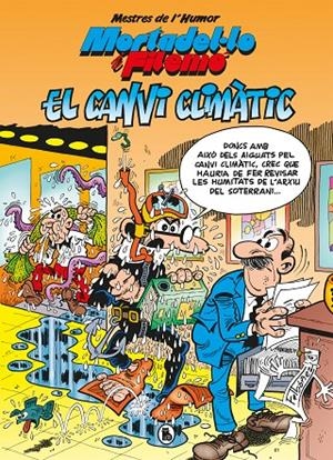 MORTADEL·LO I FILEMO. EL CANVI CLIMÀTIC (MESTRES DE L'HUMOR 58) | 9788402424709 | IBÁÑEZ, FRANCISCO | Galatea Llibres | Llibreria online de Reus, Tarragona | Comprar llibres en català i castellà online