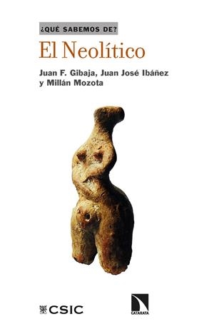 EL NEOLÍTICO | 9788413523200 | GIBAJA BAO, JUAN FRANCISCO/IBÁÑEZ, JUAN JOSÉ/MOZOTA HOLGUERAS, MILLÁN | Galatea Llibres | Llibreria online de Reus, Tarragona | Comprar llibres en català i castellà online