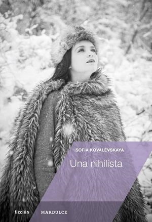 UNA NIHILISTA | 9788494686597 | KOVALÉVSKAYA, SOFIA | Galatea Llibres | Llibreria online de Reus, Tarragona | Comprar llibres en català i castellà online
