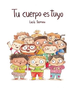 TU CUERPO ES TUYO | 9788418599408 | SERRANO, LUCÍA | Galatea Llibres | Llibreria online de Reus, Tarragona | Comprar llibres en català i castellà online
