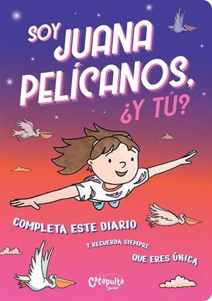 SOY JUANA PELÍCANOS, ¿Y TÚ? | 9789876379489 | Galatea Llibres | Llibreria online de Reus, Tarragona | Comprar llibres en català i castellà online