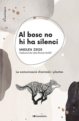AL BOSC NO HI HA SILENCI | 9788413560663 | ZIEGE, MADLEN | Galatea Llibres | Librería online de Reus, Tarragona | Comprar libros en catalán y castellano online