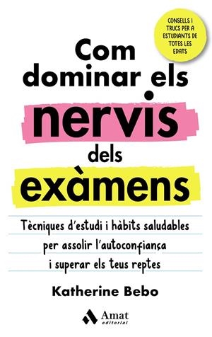 COM DOMINAR ELS NERVIS DELS EXÀMENS | 9788418114960 | BEBO, KATHERINE | Galatea Llibres | Librería online de Reus, Tarragona | Comprar libros en catalán y castellano online