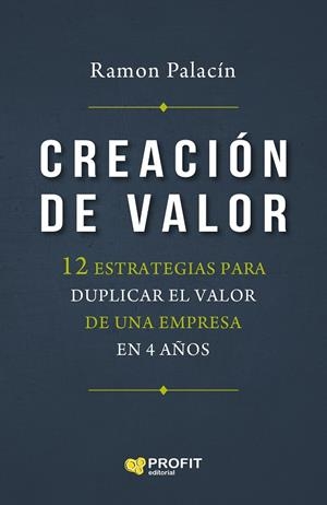 CREACIÓN DE VALOR | 9788418464539 | PALACIN ANTOR, RAMON | Galatea Llibres | Librería online de Reus, Tarragona | Comprar libros en catalán y castellano online