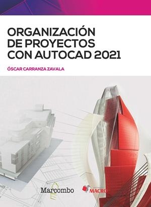 ORGANIZACIÓN DE PROYECTOS CON AUTOCAD 2021 | 9788426733634 | CARRANZA ZAVALA, ÓSCAR | Galatea Llibres | Librería online de Reus, Tarragona | Comprar libros en catalán y castellano online