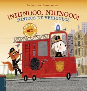 ¡NIIINOOO, NIIINOOO! SONIDOS DE VEHÍCULOS | 9788414028933 | GENECHTEN, GUIDO VAN | Galatea Llibres | Librería online de Reus, Tarragona | Comprar libros en catalán y castellano online