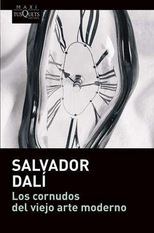 LOS CORNUDOS DEL VIEJO ARTE MODERNO | 9788490668290 | DALÍ, SALVADOR | Galatea Llibres | Llibreria online de Reus, Tarragona | Comprar llibres en català i castellà online