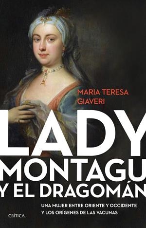 LADY MONTAGU Y EL DRAGOMÁN | 9788491993513 | GIAVERI, MARÍA TERESA | Galatea Llibres | Librería online de Reus, Tarragona | Comprar libros en catalán y castellano online