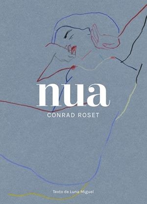 NUA | 9788418820021 | ROSET, CONRAD | Galatea Llibres | Librería online de Reus, Tarragona | Comprar libros en catalán y castellano online