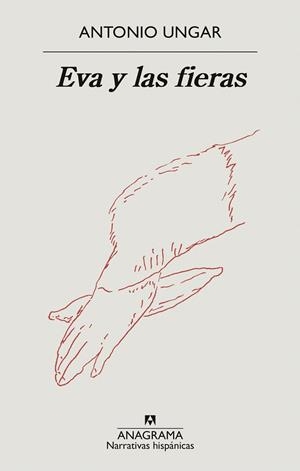 EVA Y LAS FIERAS | 9788433999320 | UNGAR, ANTONIO | Galatea Llibres | Llibreria online de Reus, Tarragona | Comprar llibres en català i castellà online