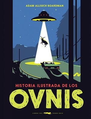HISTORIA ILUSTRADA DE LOS OVNIS | 9788412314311 | BOARDMAN, ADAM ALLSUCH | Galatea Llibres | Llibreria online de Reus, Tarragona | Comprar llibres en català i castellà online