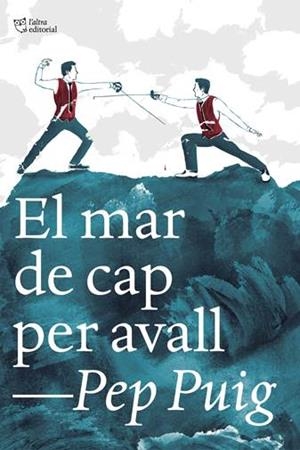 EL MAR DE CAP PER AVALL | 9788412322989 | PUIG, PEP | Galatea Llibres | Librería online de Reus, Tarragona | Comprar libros en catalán y castellano online
