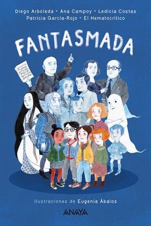FANTASMADA | 9788469888759 | ARBOLEDA, DIEGO/GARCÍA-ROJO, PATRICIA/CAMPOY, ANA/COSTAS, LEDICIA/HEMATOCRÍTICO, EL | Galatea Llibres | Llibreria online de Reus, Tarragona | Comprar llibres en català i castellà online
