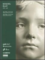 MIQUEL BLAY 1866-1936 | 9788439394587 | Galatea Llibres | Librería online de Reus, Tarragona | Comprar libros en catalán y castellano online