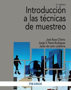 INTRODUCCIÓN A LAS TÉCNICAS DE MUESTREO | 9788436845334 | BOZA CHIRINO, JOSÉ/PÉREZ RODRÍGUEZ, JORGE VICENTE/LEÓN LEDESMA, JAVIER DE | Galatea Llibres | Llibreria online de Reus, Tarragona | Comprar llibres en català i castellà online
