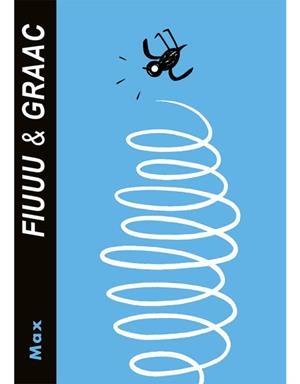 FIUUU & GRAAC (CATALÁN) | 9788418809064 | MAX | Galatea Llibres | Librería online de Reus, Tarragona | Comprar libros en catalán y castellano online