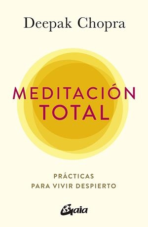 MEDITACIÓN TOTAL | 9788484458944 | CHOPRA, DEEPAK | Galatea Llibres | Llibreria online de Reus, Tarragona | Comprar llibres en català i castellà online