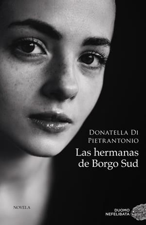 LAS HERMANAS DE BORGO SUD | 9788418538339 | DI PIETRANTONIO, DONATELLA | Galatea Llibres | Llibreria online de Reus, Tarragona | Comprar llibres en català i castellà online