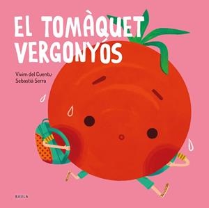 EL TOMÀQUET VERGONYÓS | 9788447945108 | VIVIM DEL CUENTU | Galatea Llibres | Llibreria online de Reus, Tarragona | Comprar llibres en català i castellà online