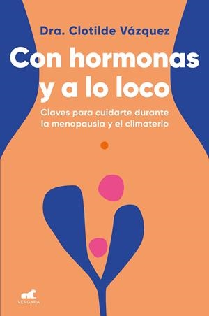CON HORMONAS Y A LO LOCO | 9788418045974 | VÁZQUEZ, CLOTILDE | Galatea Llibres | Librería online de Reus, Tarragona | Comprar libros en catalán y castellano online