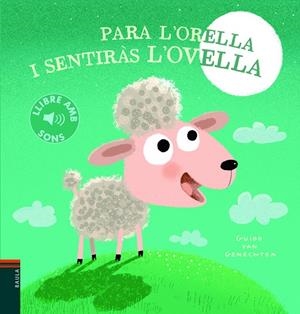PARA L'ORELLA I SENTIRÀS L'OVELLA | 9788447945146 | VAN GENECHTEN, GUIDO | Galatea Llibres | Llibreria online de Reus, Tarragona | Comprar llibres en català i castellà online