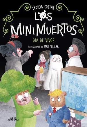 DÍA DE VIVOS. MINIMUERTOS 4 (LOS MINIMUERTOS 4) | 9788420456898 | COSTAS, LEDICIA | Galatea Llibres | Llibreria online de Reus, Tarragona | Comprar llibres en català i castellà online