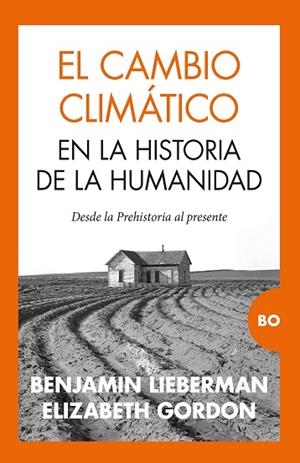 CAMBIO CLIMÁTICO EN LA HISTORIA DE LA HUMANIDAD, EL | 9788418578816 | LIEBERMAN, BENJAMIN/GORDON, ELIZABETH | Galatea Llibres | Llibreria online de Reus, Tarragona | Comprar llibres en català i castellà online