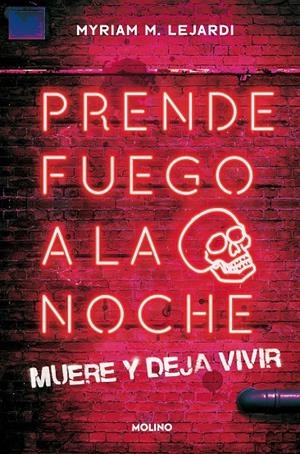 PRENDE FUEGO A LA NOCHE | 9788427224698 | LEJARDI, MYRIAM | Galatea Llibres | Llibreria online de Reus, Tarragona | Comprar llibres en català i castellà online