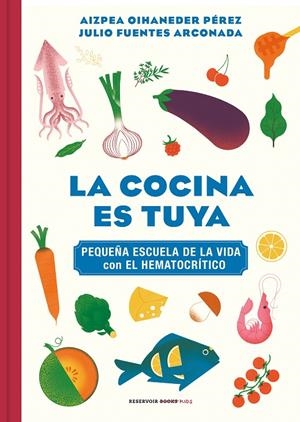 LA COCINA ES TUYA | 9788418052217 | OIHANEDER, AIZPEA / FUENTES ARCONADA, JULIO | Galatea Llibres | Llibreria online de Reus, Tarragona | Comprar llibres en català i castellà online