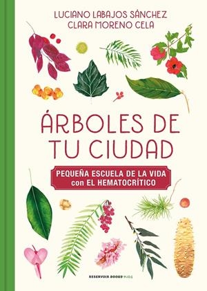 ÁRBOLES DE TU CIUDAD | 9788417910976 | LABAJOS SÁNCHEZ, LUCIANO / MORENO, KLARI | Galatea Llibres | Llibreria online de Reus, Tarragona | Comprar llibres en català i castellà online