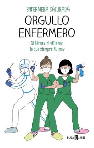 ORGULLO ENFERMERO | 9788401025976 | ENFERMERA SATURADA | Galatea Llibres | Llibreria online de Reus, Tarragona | Comprar llibres en català i castellà online