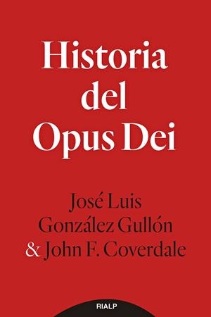 HISTORIA DEL OPUS DEI | 9788432159565 | GONZÁLEZ GULLÓN, JOSÉ LUIS/F. COVERDALE, JOHN | Galatea Llibres | Llibreria online de Reus, Tarragona | Comprar llibres en català i castellà online