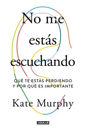 NO ME ESTÁS ESCUCHANDO | 9788403519428 | MURPHY, KATE | Galatea Llibres | Librería online de Reus, Tarragona | Comprar libros en catalán y castellano online