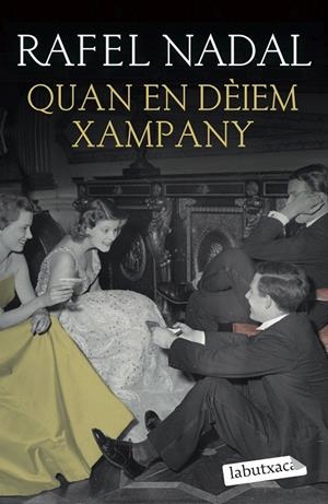 QUAN EN DÈIEM XAMPANY | 9788418572562 | NADAL, RAFEL | Galatea Llibres | Llibreria online de Reus, Tarragona | Comprar llibres en català i castellà online