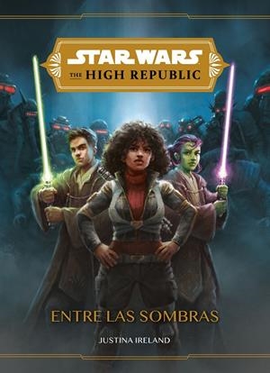STAR WARS. THE HIGH REPUBLIC. ENTRE LAS SOMBRAS | 9788408246848 | Galatea Llibres | Librería online de Reus, Tarragona | Comprar libros en catalán y castellano online