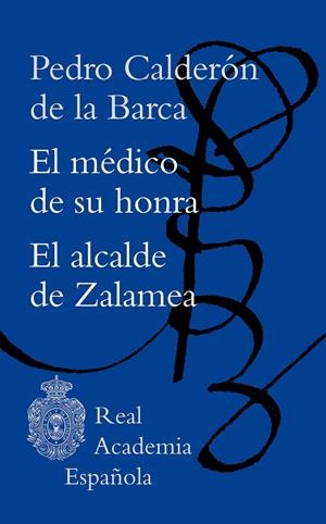 EL MÉDICO DE SU HONRA / EL ALCALDE DE ZALAMEA | 9788467063424 | CALDERÓN DE LA BARCA, PEDRO | Galatea Llibres | Librería online de Reus, Tarragona | Comprar libros en catalán y castellano online