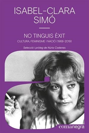 NO TINGUIS ÈXIT | 9788418022852 | SIMÓ, ISABEL-CLARA | Galatea Llibres | Librería online de Reus, Tarragona | Comprar libros en catalán y castellano online