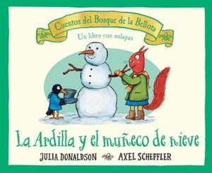 LA ARDILLA Y EL MUÑECO DE NIEVE | 9788426147172 | DONALDSON, JULIA / SCHEFFLER, AXEL  | Galatea Llibres | Llibreria online de Reus, Tarragona | Comprar llibres en català i castellà online