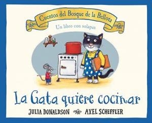 LA GATA QUIERE COCINAR | 9788426147196 | DONALDSON, JULIA / SCHEFFLER, AXEL | Galatea Llibres | Llibreria online de Reus, Tarragona | Comprar llibres en català i castellà online