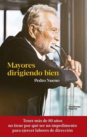 MAYORES DIRIGIENDO BIEN | 9788418582905 | NUENO, PEDRO | Galatea Llibres | Llibreria online de Reus, Tarragona | Comprar llibres en català i castellà online
