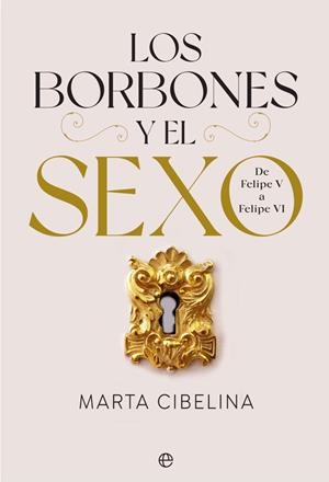 LOS BORBONES Y EL SEXO | 9788413842028 | CIBELINA, MARTA | Galatea Llibres | Llibreria online de Reus, Tarragona | Comprar llibres en català i castellà online